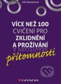 Kniha: Více než 100 cvičení pro zklidnění a prožívání přítomnosti (Gill Hasson). Grada, 2015