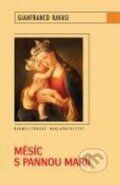 Kniha: Měsíc s Pannou Marií (Gianfranco Ravasi). Karmelitánské nakladatelství, 2010