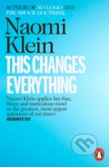 This Changes Everything - Naomi Klein, Penguin Books, 2015