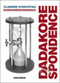 Kniha: Dadakorespondence (Vladimír Syrovátka). Dokořán, 2015