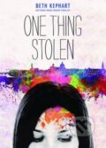 Kniha: One Thing Stolen (Beth Kephart). Chronicle Books, 2015