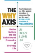 The Why Axis - Uri Gneezy, John List, Random House, 2015