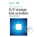 IS/IT strategie - krok za krokem - Miloslav Keřkovský a kolektív, C. H. Beck, 2015