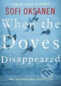 Kniha: When the Doves Disappeared (Sofi Oksaner). Atlantic Books, 2015