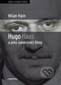 Hugo Haas a jeho (americké) filmy - Milan Hain, 2015