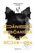 Dánská občanská válka 2018-24 - Kaspar Colling Nielsen, Kniha Zlín, 2015