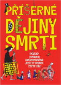 Kniha: Příšerné dějiny smrti (Clive Gifford). Fortuna Libri, 2013