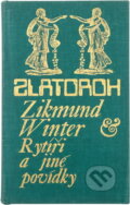 Kniha: Rytíři a jiné povídky (Zikmund Winter). , 1973