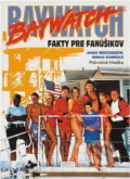 Kniha: Baywatch : fakta pro fanoušky : pobřežní hlídka (Janet Macoska a Randi Reisfeld). Egmont ČR, 1994