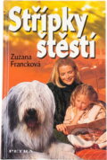 Kniha: Střípky štěstí (Zuzana Francková). Petra, 2005