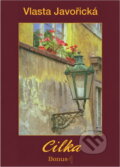 Kniha: Cilka (Vlasta Javořická). , 1995