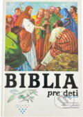 Kniha: Biblia pre deti (Bridget Hadaway a Jean Atcheson). Mladé letá, 1990