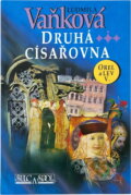 Kniha: Druhá císařovna (Ludmila Vaňková). , 1998