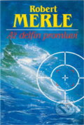 Kniha: Až delfín promluví (Robert Merle). , 1992
