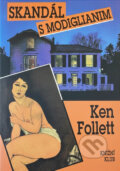 Kniha: Skandál s Modiglianim (Ken Follett). Knižní klub, 1993