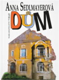 Kniha: Dům : román (Anna Sedlmayerová). V Ráji, 1993