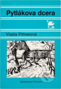 Kniha: Pytlákova dcera (Vlasta Pittnerová). , 1999