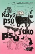 Kniha: Když je psů jako psů : Pro čtenáře od 9 let (Jana Štroblová). , 1994