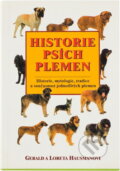 Kniha: Historie psích plemen : mytologie psů : legendy a zprávy o psech z dob dávných i nedávných (Gerald Hausman a Loretta Hausman). , 1999