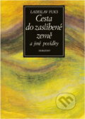 Kniha: Cesta do zaslíbené země a jiné povídky (Ladislav Fuks). , 1991