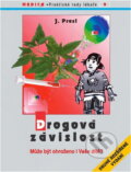 Kniha: Drogová závislost : může být ohroženo i Vaše dítě? (Jiří Presl). Maxdorf, 1995