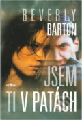 Kniha: Jsem ti v patách (Beverly Barton). Alpress, 2003