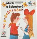 Kniha: Mach a Šebestová na prázdninách (Miloš Macourek). , 1999