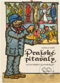 Kniha: Pražské pitavaly : soudní příběhy ze staré Prahy (Jaroslav Kopš). , 1992