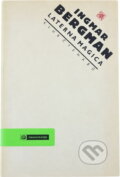 Kniha: Laterna magica (Ingmar Bergman). Odeon, 1991