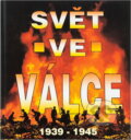 Kniha: Svět ve válce : historie druhé světové války : 1939-1945 (). , 1998