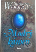Kniha: Modrý kámen (Barbara Wood). Ikar, 2003