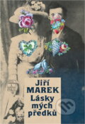 Kniha: Lásky mých předků (Jiří Marek). , 1995