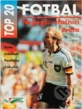 Kniha: Nejlepší útočníci světa : TOP 20 - fotbal (Karlheinz Mrazek). Knihcentrum, 1996