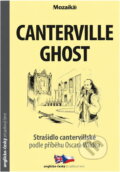 Kniha: The Canterville ghost = Strašidlo cantervillské (Caroline Castle). INFOA, 2017