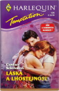Kniha: Láska a lhostejnost (Candace Schuler). Harlequin, 1996