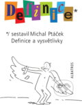 Kniha: Definice a vysvětlivky : 3333 citátů (Michal Ptáček). , 2005
