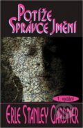 Kniha: Potíže správce jmění (Erle Stanley Gardner). Naše vojsko, 1996