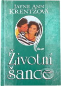 Kniha: Životní šance (Jayne Ann Krentz). Ikar, 1998