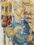 Kniha: Blízki Bohu i ľuďom : životopisy svätých, usporiadané podľa liturgického kalendára (Rajmund Ondruš). Tatran, 1991