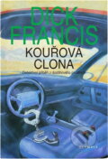 Kniha: Kouřová clona : detektivní příběh z dostihového prostředí (Dick Francis). , 1996