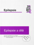 Kniha: Epilepsie : epilepsie a dítě (Petra Stehlíková a Eva Modrá). , 2017