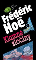 Kniha: Klamné zločiny (Frédéric Hoë). , 1993