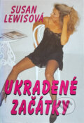 Kniha: Ukradené začátky (Susan Lewis). Ikar, 1994