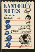 Kniha: Kantorův notes (Jaroslav Kohout). Práce, 1986