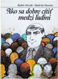 Kniha: Ako sa dobre cítiť medzi ľuďmi (Radkin Honzák a Vladimíra Novotná). , 1988