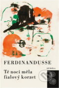 Kniha: Té noci měla fialový korzet (Rinus Ferdinandusse). Československý spisovatel, 1969