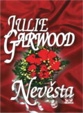 Kniha: Nevěsta (Julie Garwood). OLDAG, 1996