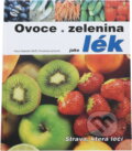 Kniha: Ovoce a zelenina jako lék : strava, která léčí (Christiane Lentz a Klaus Oberbeil). Fortuna Print, 2003