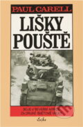 Kniha: Lišky pouště : boje v severní Africe za druhé světové války (Paul Carell). , 1996