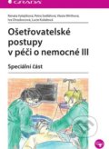 Ošetřovatelské postupy v péči o nemocné III - Renata Vytejčková a kolektív, 2015